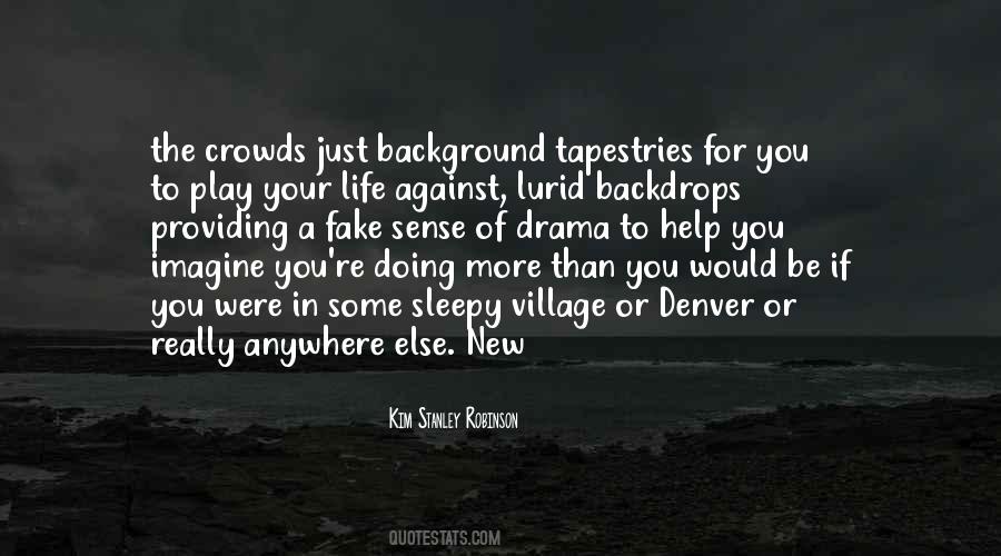 Quotes About Life Drama #447353