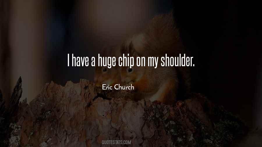 Chip On My Shoulder Quotes #680417