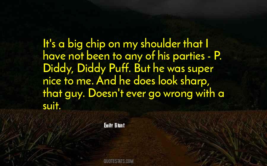 Chip On My Shoulder Quotes #824104