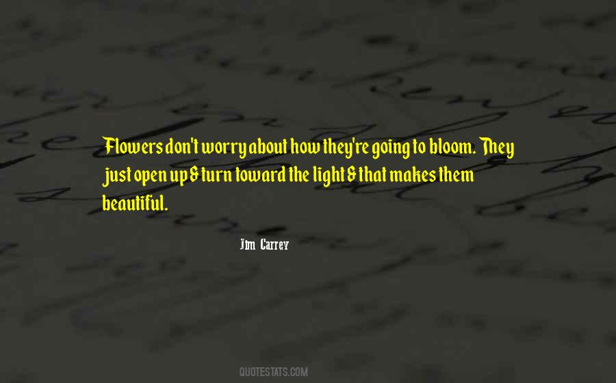 When The Flowers Bloom Quotes #315739