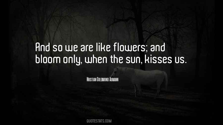 When The Flowers Bloom Quotes #632054