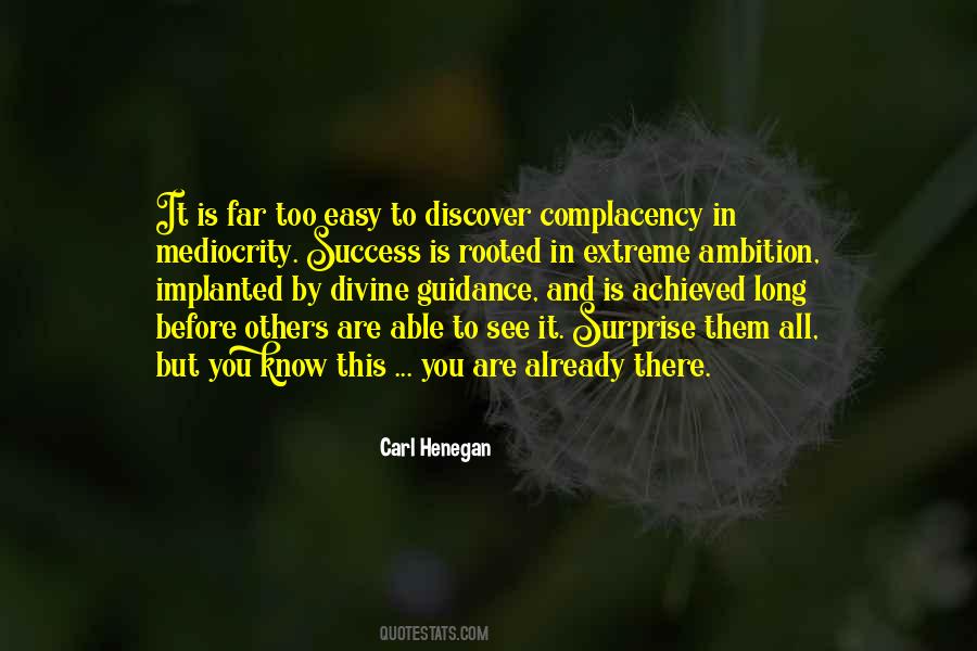 Mediocrity And Complacency Quotes #1674597