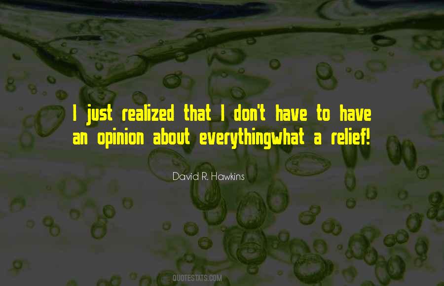 Have An Opinion Quotes #1202571