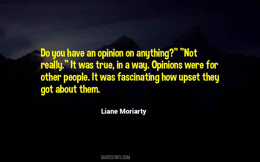 Have An Opinion Quotes #1627045