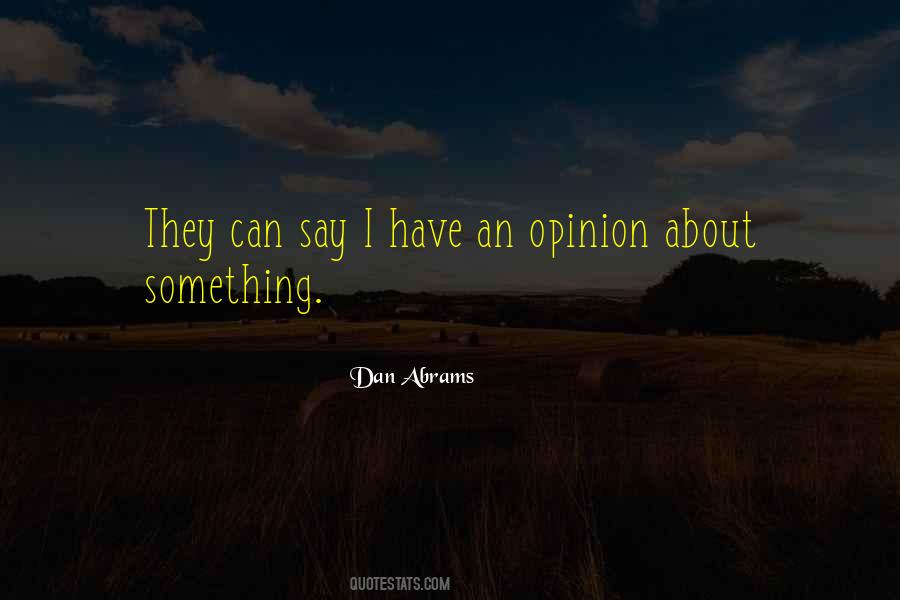 Have An Opinion Quotes #172931