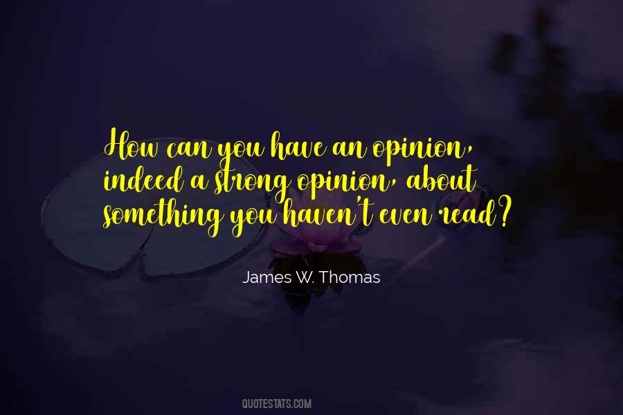 Have An Opinion Quotes #25391