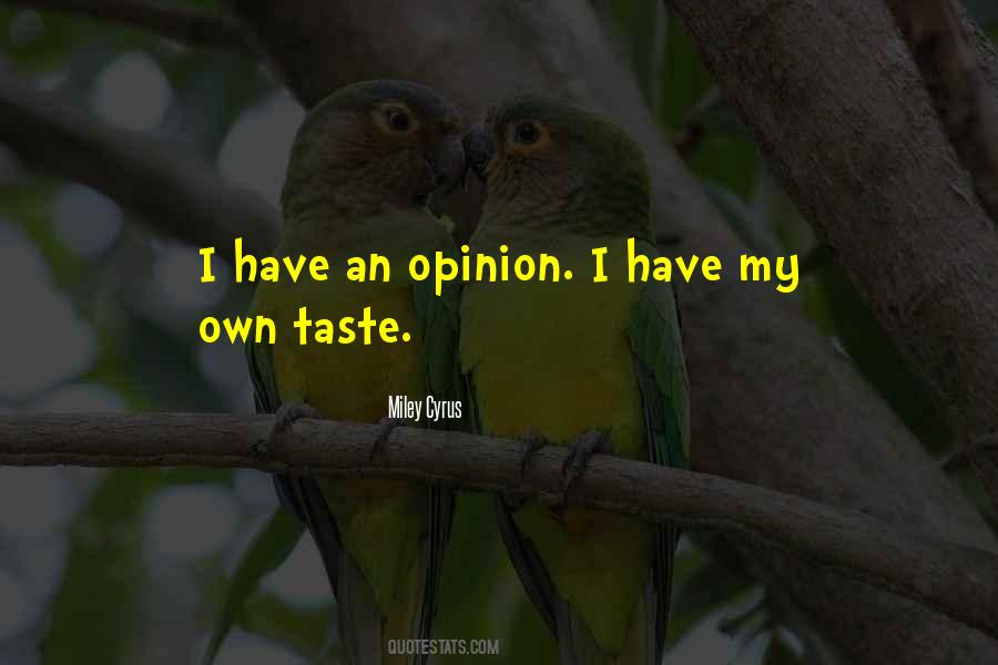 Have An Opinion Quotes #733395