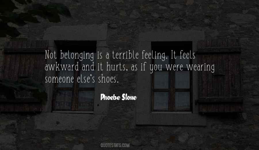 Feeling Of Not Belonging Quotes #1423177