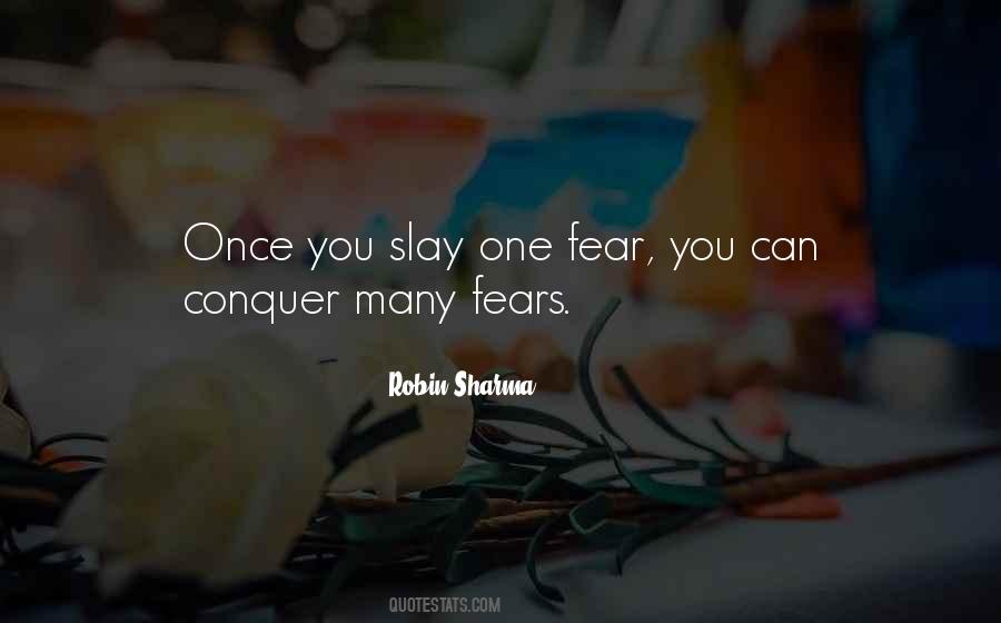How To Conquer Fear Quotes #252949