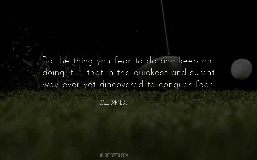 How To Conquer Fear Quotes #356919
