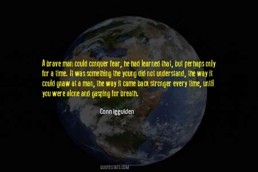 How To Conquer Fear Quotes #64184