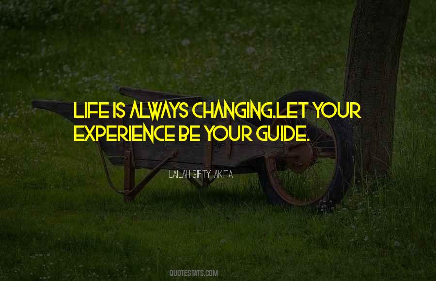 Quotes About Life Changing Experience #185594