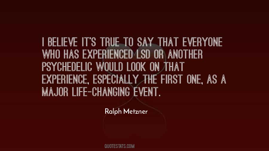 Quotes About Life Changing Experience #637521