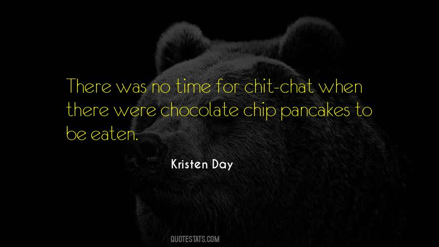 Chocolate Chip Pancakes Quotes #133474