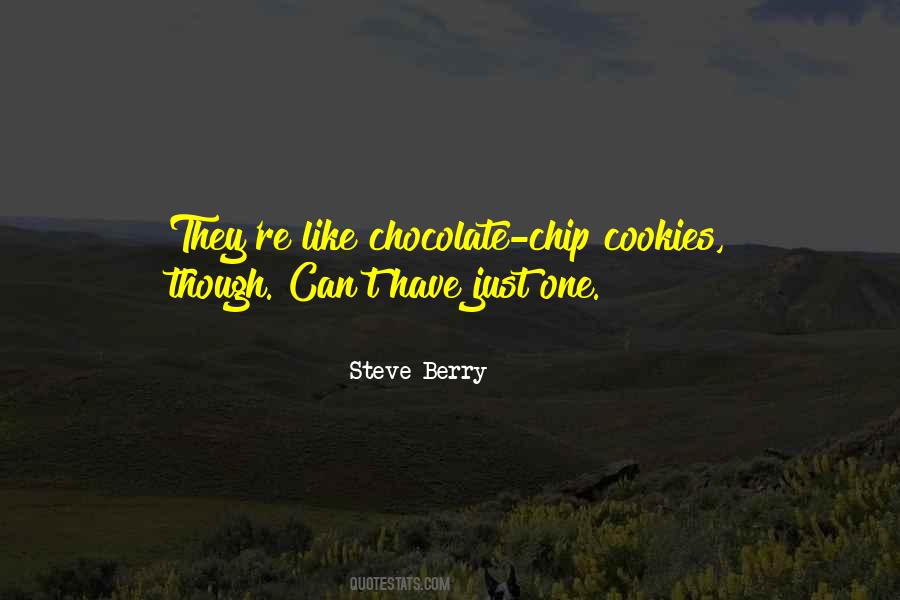 Chocolate Chip Quotes #86093