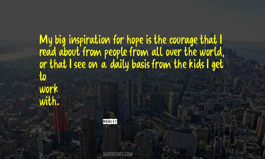 Courage For Kids Quotes #1791394