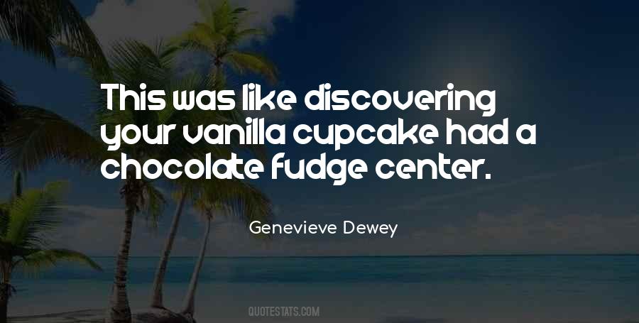 Chocolate Fudge Quotes #561006
