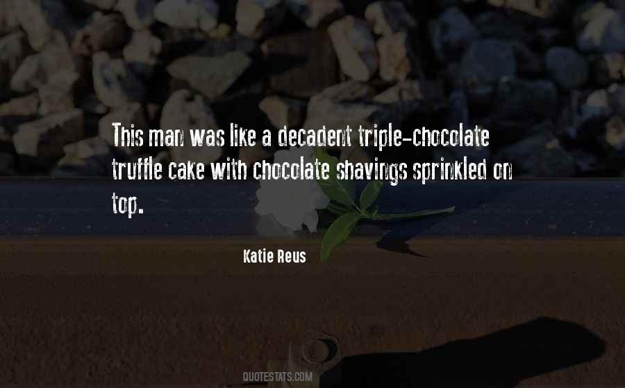 Chocolate Truffle Cake Quotes #1391379