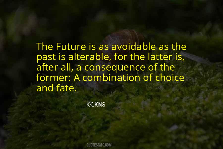 Choice Consequence Quotes #894551