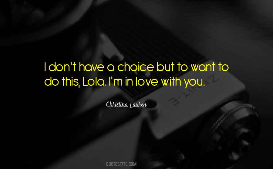 Choice Love Quotes #106201