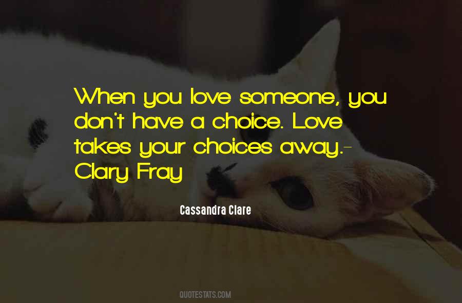 Choice Love Quotes #1546873