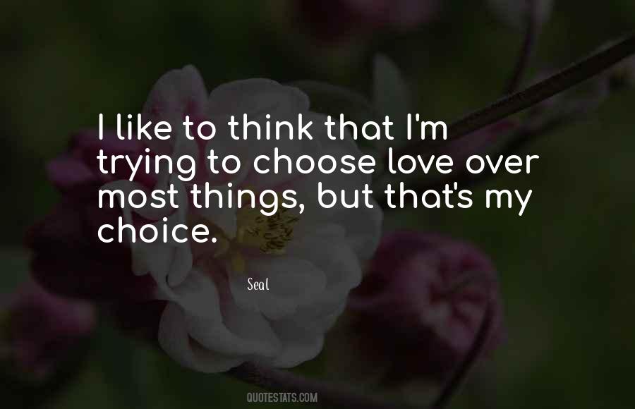 Choice Love Quotes #4396