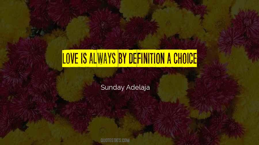 Choice Love Quotes #69039