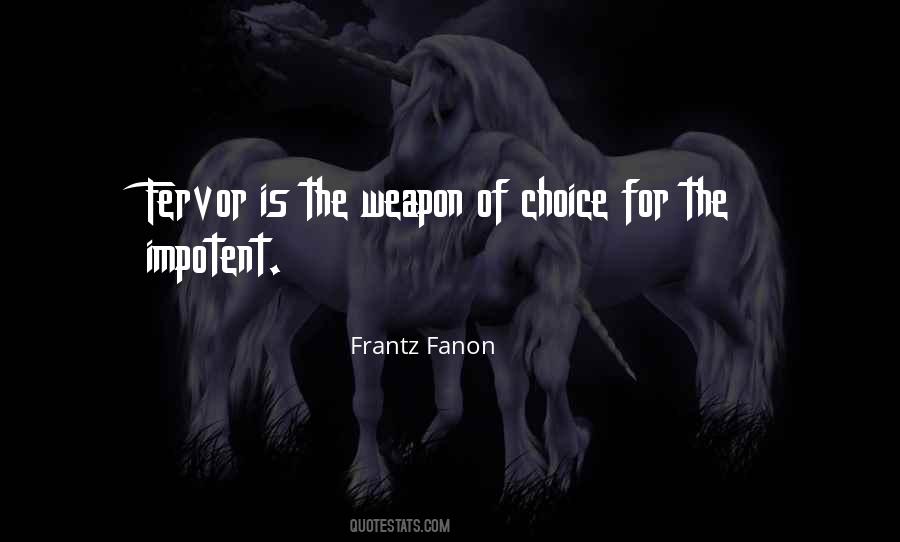 Choice Of Weapons Quotes #232339