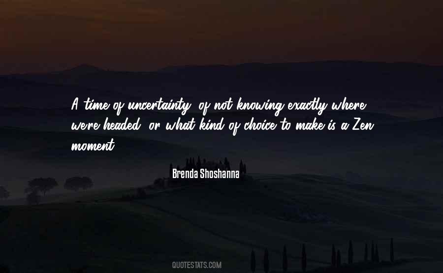 Choice To Make Quotes #1381772