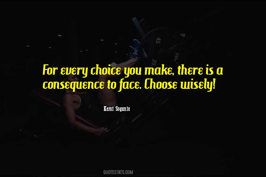 Choice To Make Quotes #6051