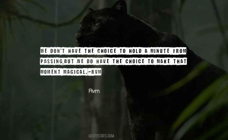 Choice To Make Quotes #964550