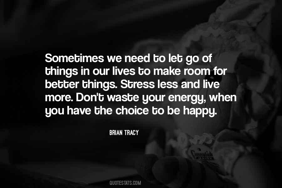 Choices That Make You Happy Quotes #1268866