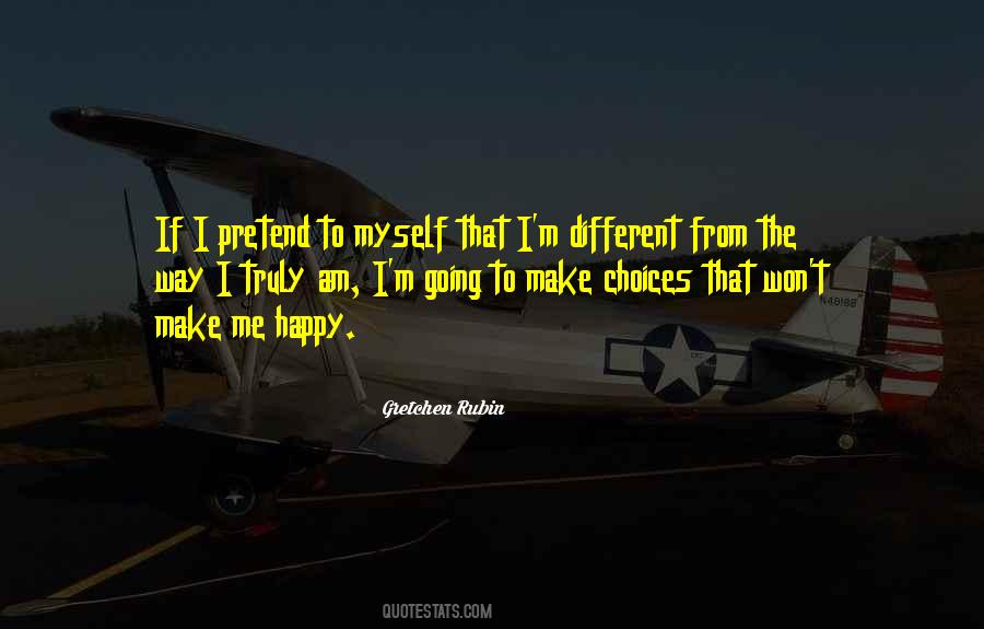 Choices That Make You Happy Quotes #1688287
