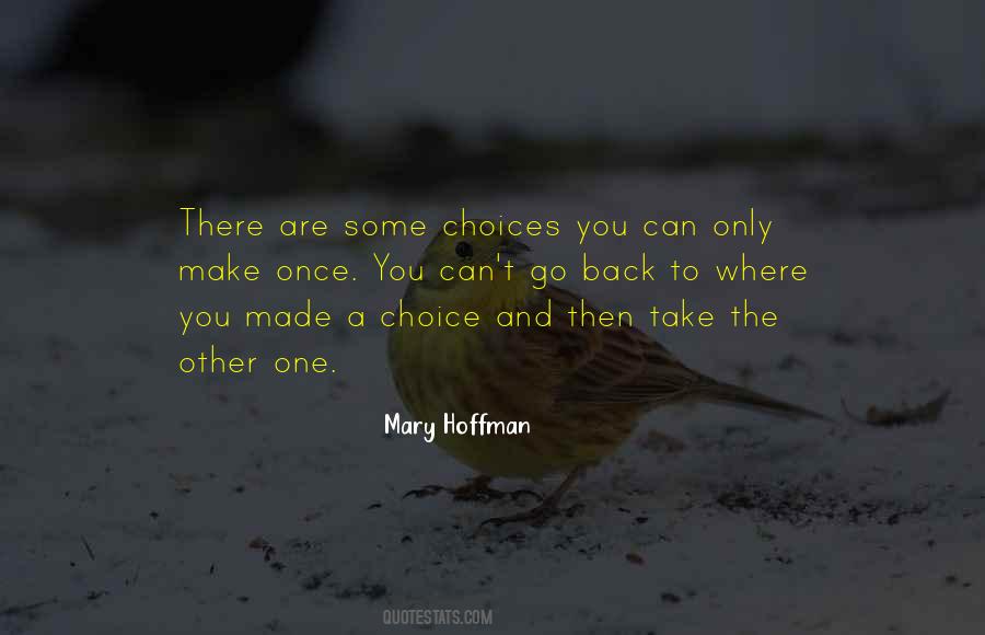 Choices You Made Quotes #1020876