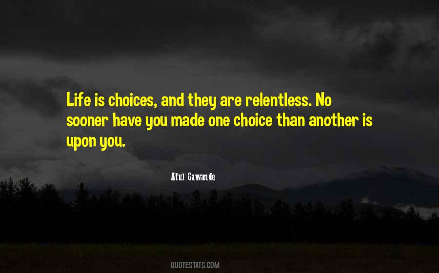 Choices You Made Quotes #1355686