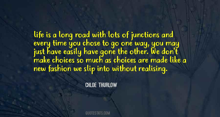 Choices You Made Quotes #16548