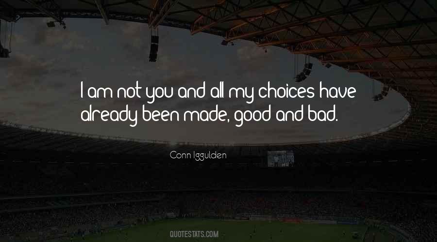Choices You Made Quotes #666167