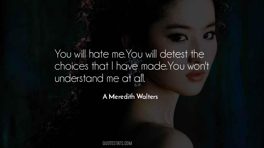 Choices You Made Quotes #676461