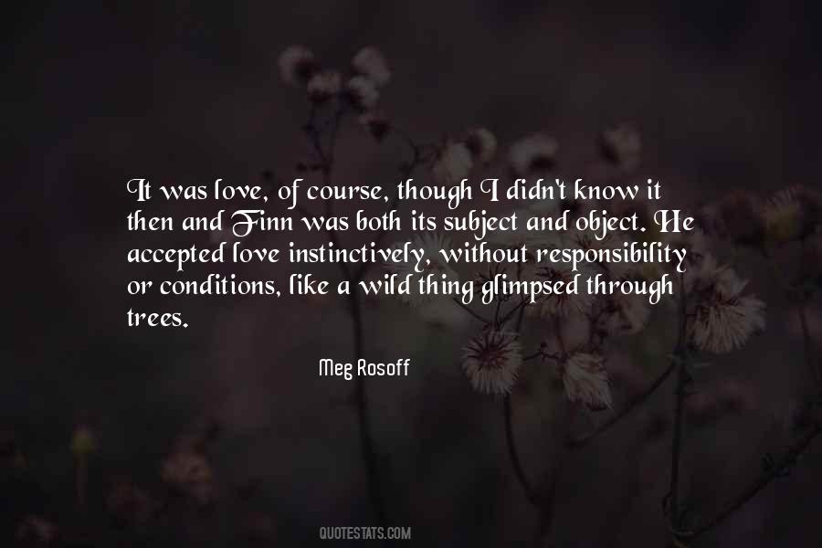 Love And Responsibility Quotes #693373