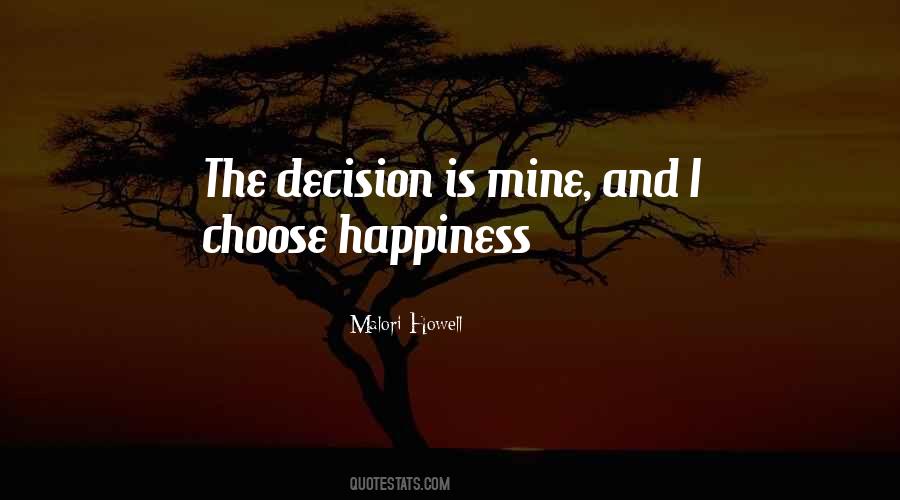 Choose Happiness Quotes #1441230