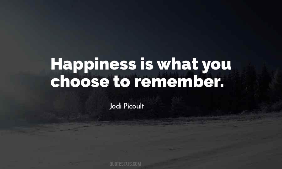 Choose Happiness Quotes #688210