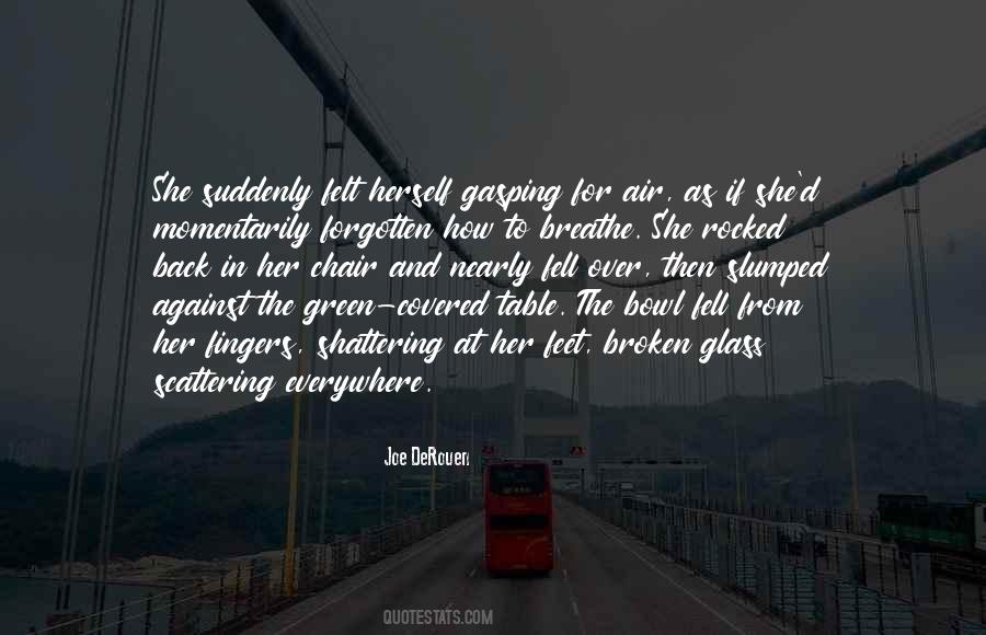 Slumped Glass Quotes #686055