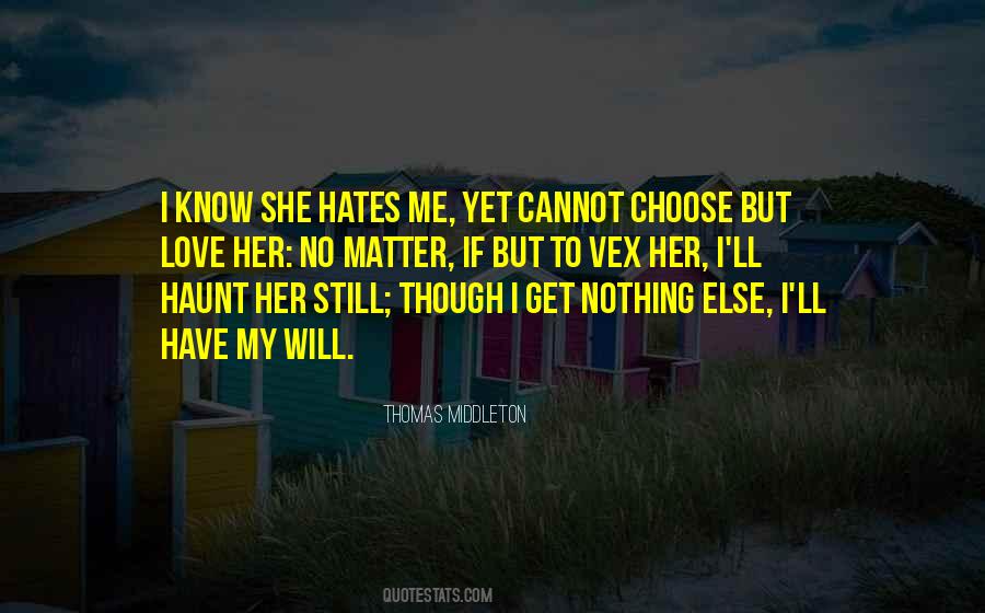 Choose Me Love Quotes #801781
