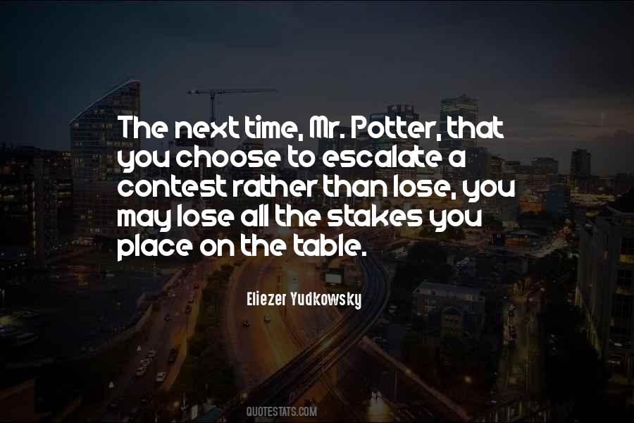 Choose Me Or Lose Me Quotes #425473