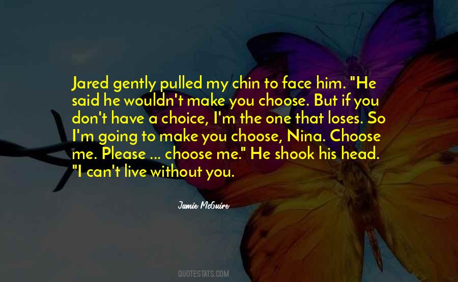 Choose Me Quotes #1864913