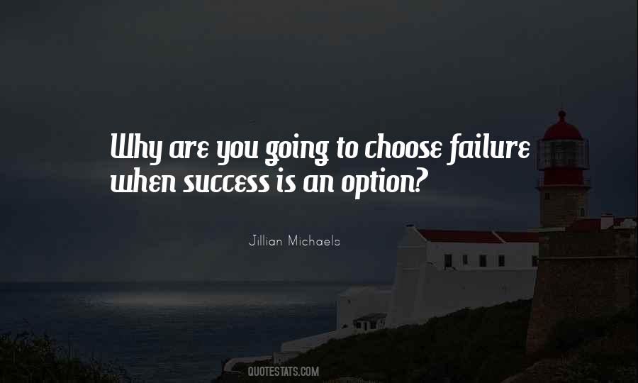 Choose Success Quotes #350677