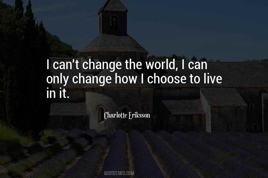 Choose To Change Quotes #319079