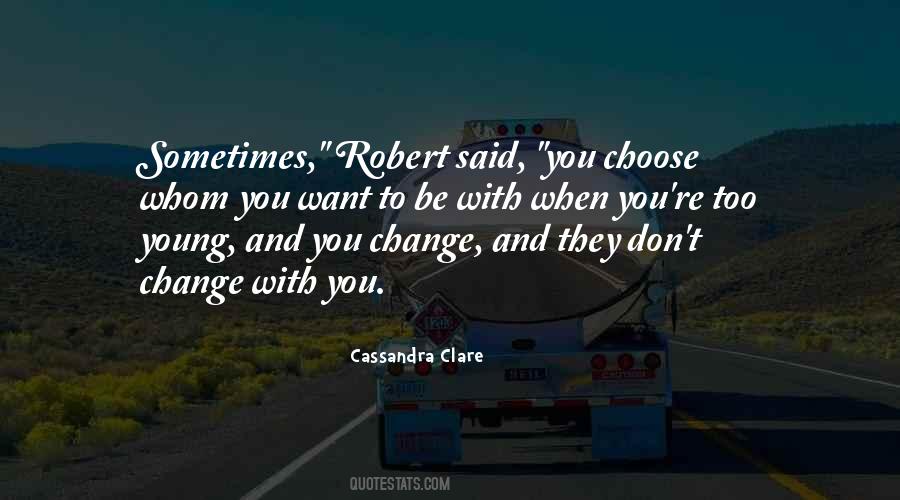 Choose To Change Quotes #893435