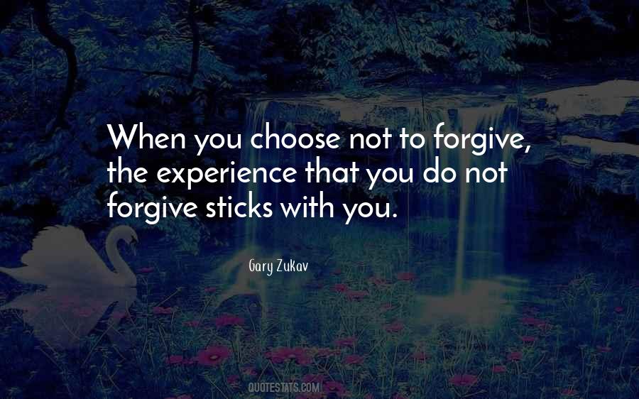 Choose To Forgive Quotes #1449551