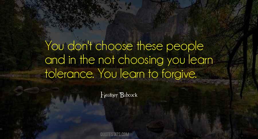 Choose To Forgive Quotes #1721894